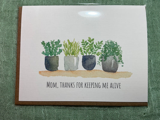 Mom, thanks for keeping me alive watercolour card