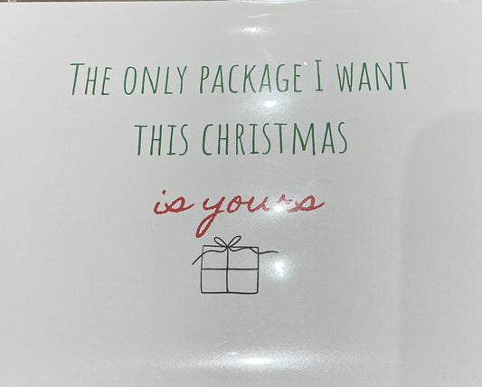 The Only Package I Want This Christmas Is Yours