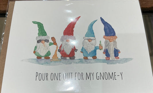 This Card Goes Out To All My Gnome-ies